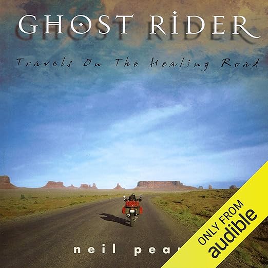 Ghost Rider: Travels on the Healing Road by Neil Peart