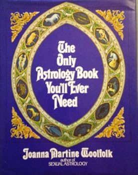 The Only Astrology Book You'll Ever Need